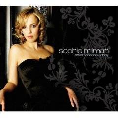 Sophie Milman : Make Someone Happy Sophie Milman : Make Someone Happy